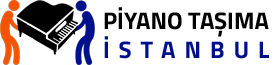 Piyano Taşıma İstanbul - Değerli Eşya & Piyano Taşıma Fiyatları 